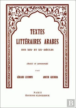 Bertrand.pt - Textes Littéraires Arabes Des Xixe Et Xxe Siècles