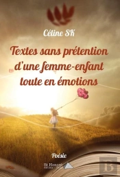 Textes Sans Pretention D Une Femme-Enfant Toute En Emotions