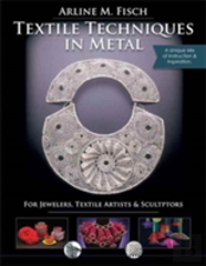 Textile Techniques In Metal