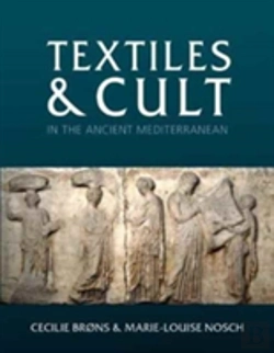 Bertrand.pt - Textiles And Cult In The Ancient Mediterranean
