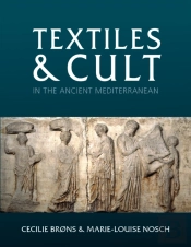 Textiles And Cult In The Ancient Mediterranean