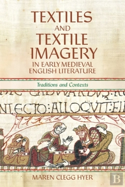 Bertrand.pt - Textiles And Textile Imagery In Early Medieval English Literature