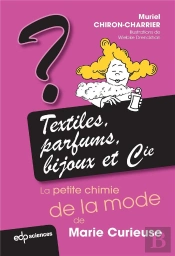 Textiles, Bijoux Et Cie ; La Petite Chimie De La Mode