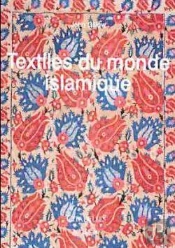 Textiles Du Monde Islamique