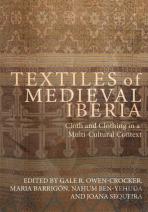 Textiles Of Medieval Iberia