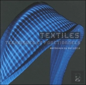 Textiles Techniques Et Fonctionnels Materiaux Du Xxie S.