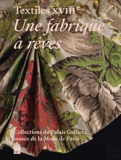 Bertrand.pt - Textiles Xviiième : Une Fabrique À Rêves ; Palais Galliera 2026