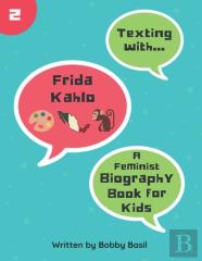 Texting With Frida Kahlo