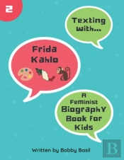 Texting With Frida Kahlo