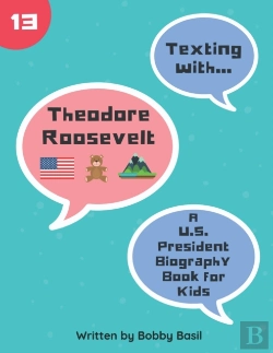 Bertrand.pt - Texting With Theodore Roosevelt