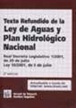 Bertrand.pt - Texto Refundido De La Ley De Aguas Y Plan Hidrólogico Nacional (2ª Ed., 2001)