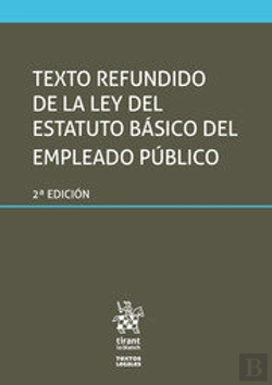 Bertrand.pt - Texto Refundido De La Ley Del Estatuto Básico Del Empleado Público 2ª Edición