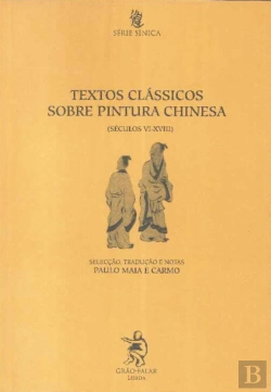 Bertrand.pt - Textos Clássicos sobre Pintura Chinesa