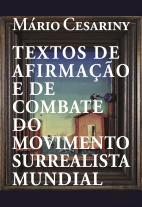 Textos de Afirmação e de Combate do Movimento Surrealista Mundial