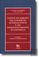 Textos de Direito do Comércio Internacional e do Desenvolvimento Económico - Volume I