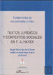 Textos Jurídicos Y Contextos Sociales En F. A. Hayek