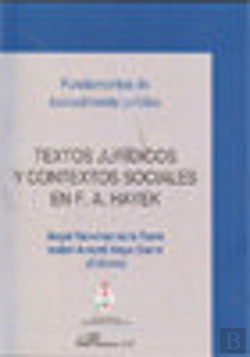 Bertrand.pt - Textos Jurídicos Y Contextos Sociales En F. A. Hayek