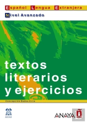 Textos Literarios Y Ejercicios. Nivel Avanzado