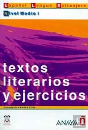 Textos Literarios Y Ejercicios. Nivel Medio I