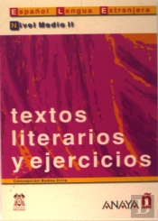 Textos Literarios Y Ejercicios. Nivel Medio Ii