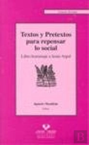 Textos Y Pretextos Para Repensar Lo Social. Libro Homenaje A Jesús Arpal