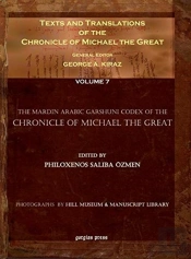Texts And Translations Of The Chronicle Of Michael The Great (Vol 7)