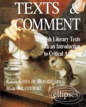 Texts & Comment - English Literary Texts With An Introduction To Critical Analysis - Motifs Pour Une Étude Critique De Textes Littéraires Anglo-Saxons