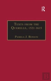 Texts From The Querelle, 1521â€“1615