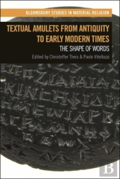 Textual Amulets From Antiquity To Early Modern Times
