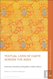 Textual Lives Of Caste Across The Ages