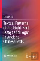 Textual Patterns Of The Eight-Part Essays And Logic In Ancient Chinese Texts