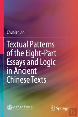 Bertrand.pt - Textual Patterns Of The Eight-Part Essays And Logic In Ancient Chinese Texts