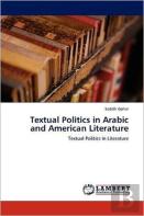 Textual Politics In Arabic And American Literature