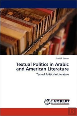 Bertrand.pt - Textual Politics In Arabic And American Literature