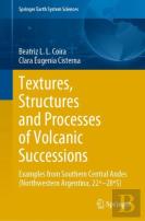Textures, Structures And Processes Of Volcanic Successions