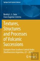 Textures, Structures And Processes Of Volcanic Successions