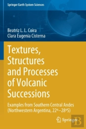 Textures, Structures And Processes Of Volcanic Successions