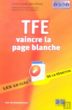 Bertrand.pt - Tfe Vaincre La Page Blanche ; Les 15 Clés De La Rédaction