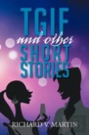 Tgif And Other Short Stories
