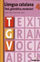 Tgv 4. Llengua Catalana 4t Eso