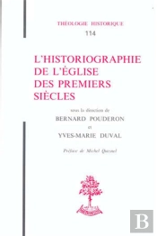 Th N°114 - L'Historiographie De L'Église Des Remiers Siècles