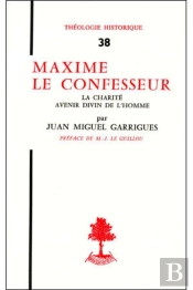 Th N°38 - Maxime Le Confesseur - La Charité Avenir Divin De L'Homme