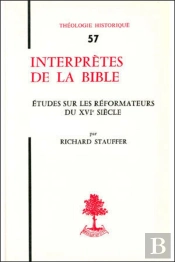 Th N°57 - Interprètes De La Bible - Etudes Sur Les Réformateurs Du Xvie Siècle