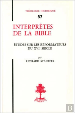 Bertrand.pt - Th N°57 - Interprètes De La Bible - Etudes Sur Les Réformateurs Du Xvie Siècle