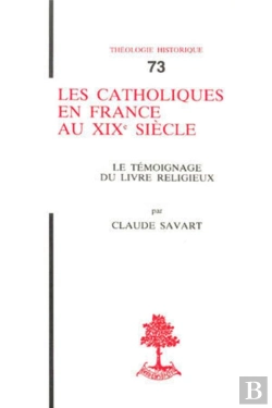Bertrand.pt - Th N°73 - Les Catholiques En France Au Xixe Siècle