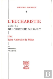Th N°9 - L'Eucharistie Centre De L'Histoire Du Salut