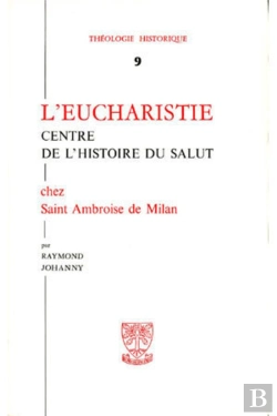 Bertrand.pt - Th N°9 - L'Eucharistie Centre De L'Histoire Du Salut