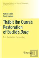 Thabit Ibn Qurraâ€™S Restoration Of Euclidâ€™S Data