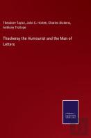 Thackeray The Humourist And The Man Of Letters