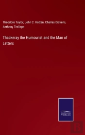 Thackeray The Humourist And The Man Of Letters